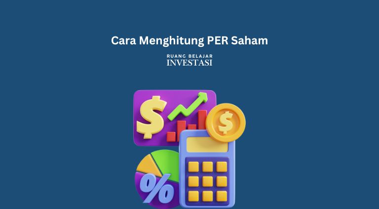 Cara Menghitung PER untuk Investasi