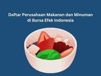 Daftar Perusahaan Makanan dan Minuman di Bursa Efek Indonesia