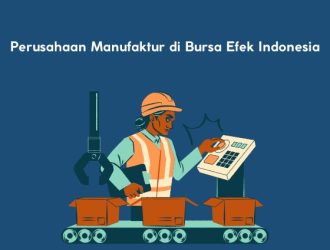 Daftar Perusahaan Manufaktur di Bursa Efek Indonesia