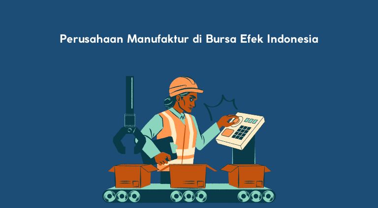 Daftar Perusahaan Manufaktur di Bursa Efek Indonesia