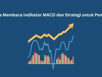 Cara Membaca Indikator MACD dan Strategi untuk Pemula