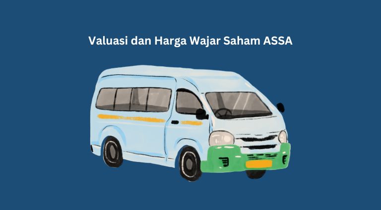 Analisa Fundamental dan Harga Wajar Saham ASSA