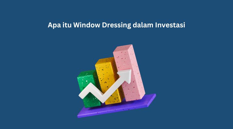 Apa itu window dressing dalam investasi