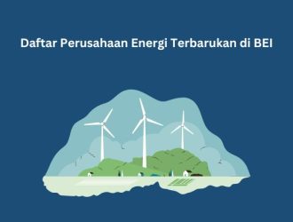 Daftar Perusahaan Energi Terbarukan di BEI